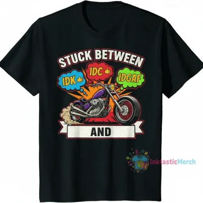 Motorcycle Fuck - IDK, IDC, IDGAF Tee