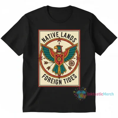 Native Americans Beware of Foreign Influence T-Shirt