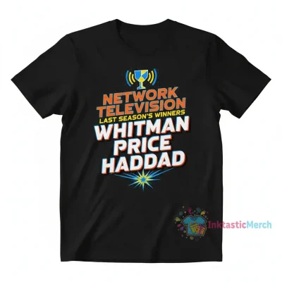 Network Television Last Season's Winners Whitman Price and Haddad Tee
