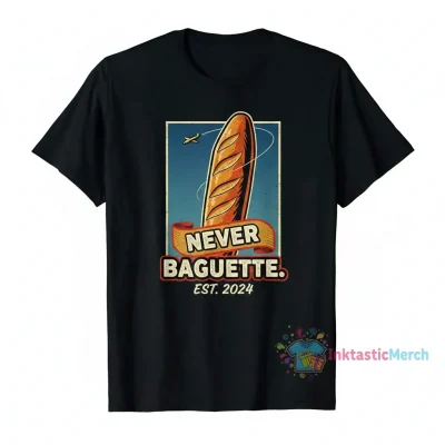 Never Baguette 9/11 Attacks Meme Shirt