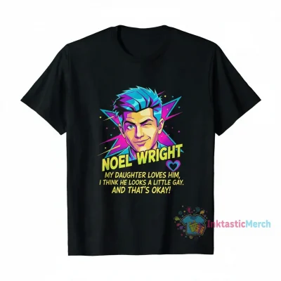 Noel Wright "My Daughter Loves Him" Funny Gay Shirt