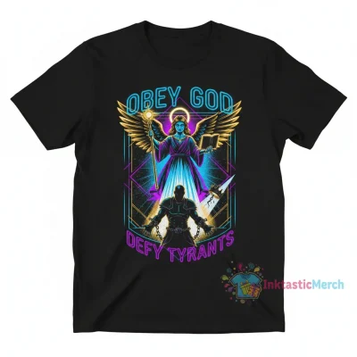 Obey God Defy Tyrants Shirt - Premium Graphic Tee