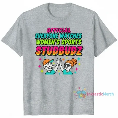 Official Everyone Watches Women's Sports StudBudz T-Shirt
