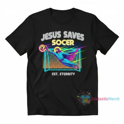 Jesus Saves Soccer Shirt - Official Edition