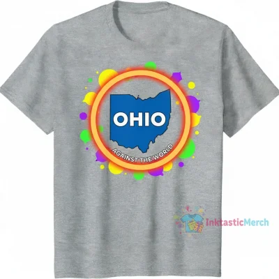 Ohio Against The World T-Shirt | Unique Graphic Tee