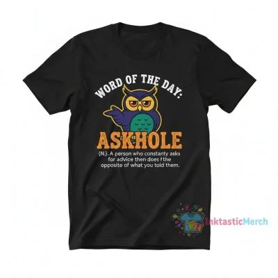 Owl Word of the Day: Askhole Tee