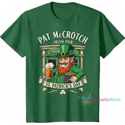 Pat McCrotch Irish Pub St. Patrick’s Day Pub Shirt