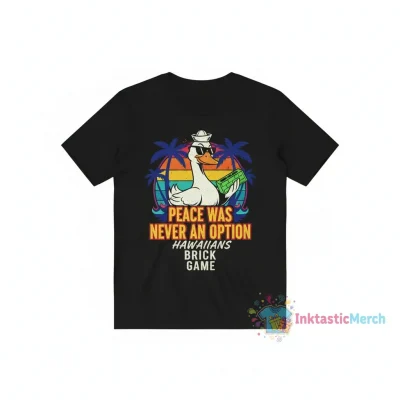 Peace Was Never An Option Goose Game Tee