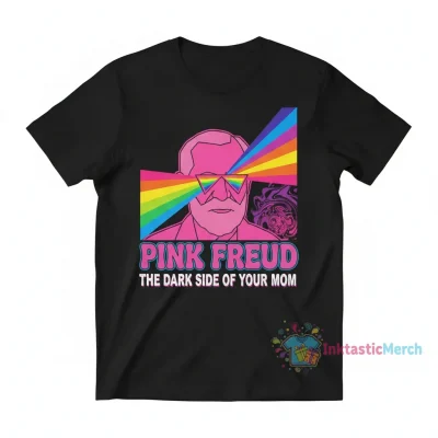 Pink Freud Dark Side of Your Mom Shirt