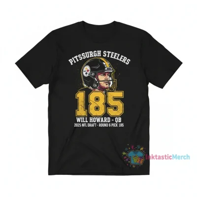 Pittsburgh Steelers Draft Pick Will Howard 2025 NFL Draft #185 T-Shirt