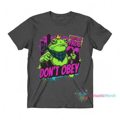 Portland Frog Demands Don't Obey Frog Shirt