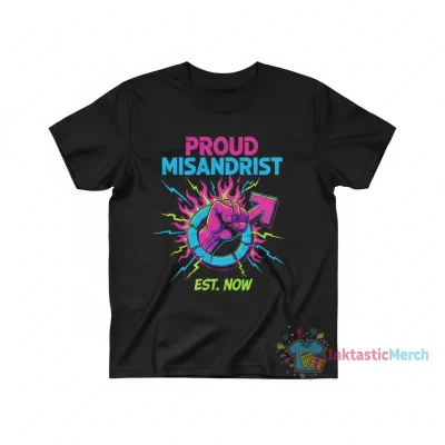 Proud Misandrist T-Shirt: Bold Statement, Lasting Quality