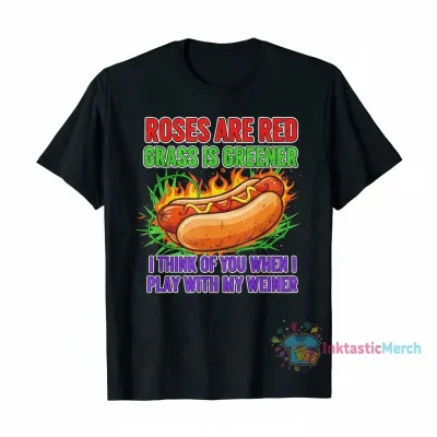 Roses are Red Grass is Greener: Playful "I Think of You" Wiener Dog T-Shirt