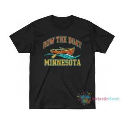 Row The Boat Minnesota T-Shirt: Durable, Comfortable, and Stylish