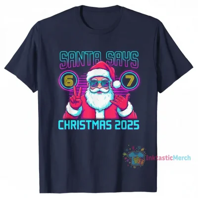Santa Says Six Seven Christmas 2025 T-Shirt