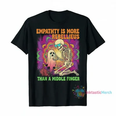 Skeleton Empathy is More Rebellious Than a Middle Finger T-Shirt