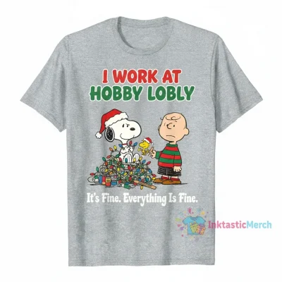 Snoopy Peanuts: It's Fine Everything is Fine - Christmas Hobby Lobby Shirt