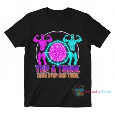 Top a Twink, Not a Thought Tee