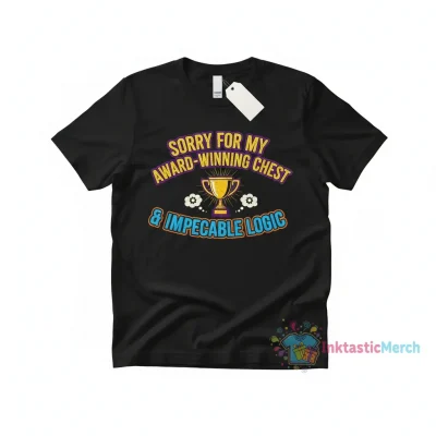 Sorry for Great Tits & Correct Opinions Statement T-Shirt