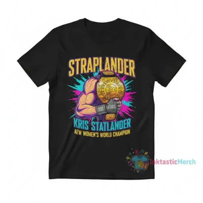 Kris Statlander AEW Women's World Champion "Straplander" T-Shirt
