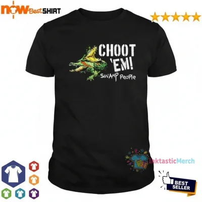Swamp People Choot Em Tee