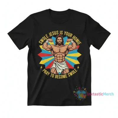 Swole Jesus Pray to Become Swole T-Shirt