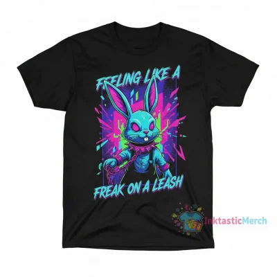 Teen Hearts Feeling Like A Freak On A Leash Bunny T-Shirt