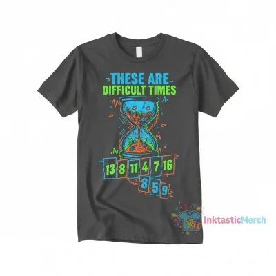 Difficult Times 13 8 11 4 7 16 Graphic T-Shirt
