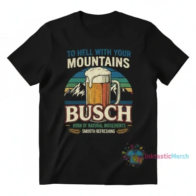 Show Me Your Busch. Natural Ingredients. Refreshing Vibe. Tee.