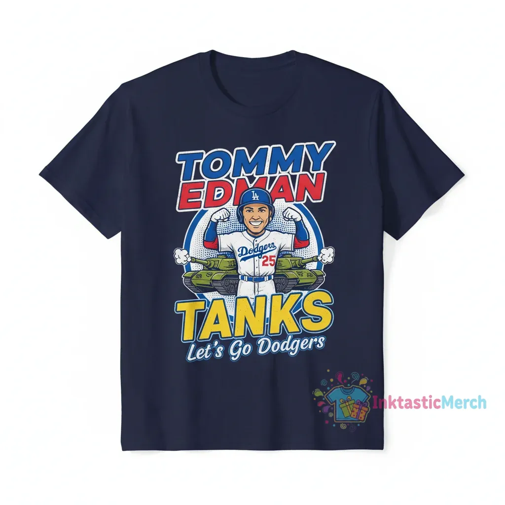 Tommy Tanks Let's Go Dodgers Tommy Edman T-Shirt 1 Tommy Tanks Let's Go Dodgers Tommy Edman T-Shirt