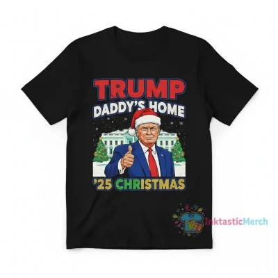 Trump Daddy's Home for Christmas '25 T-Shirt