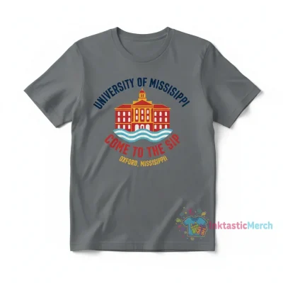 University of Mississippi: Come to the Sip Shirt
