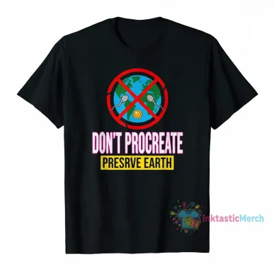 Voluntary Human Extinction Movement T-Shirt | Stop Breeding Slogan Tee