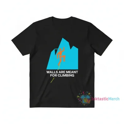 Walls Are Meant for Climbing T-Shirt - Comfortable & Durable Cotton Tee