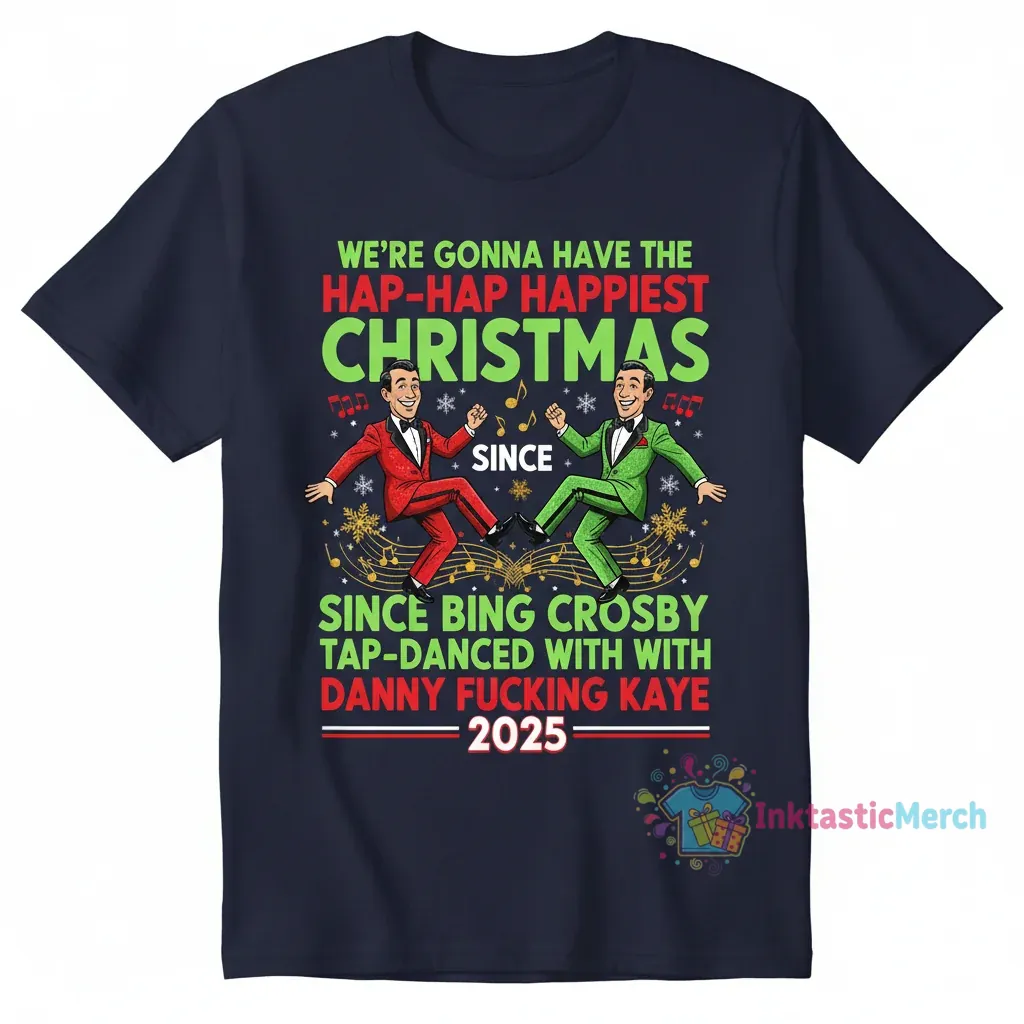 The Happiest Christmas 2025 Shirt: Bing Crosby & Danny Kaye Inspired Tee 1 The Happiest Christmas 2025 Shirt: Bing Crosby & Danny Kaye Inspired Tee
