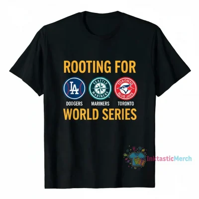 World Series Vibes: Mariners, Dodgers, Toronto Fan Tee