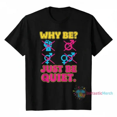 Why-Be-Racist-Sexist-Homophobic-Or-Transphobic-When-You-Could-Just-Be-Quiet--Why-Be-Racist-Shirt--Why-Be-Racist-Sexist-Homophobic--Tshirt Stickers Round Sticker 2" x 2" Kelly green