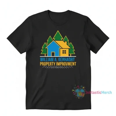 William A. Gerhardt Property Improvement Shirt