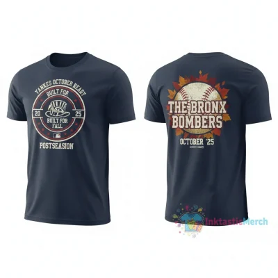 Yankees October Ready 2025: Built For Fall 2-Sided Shirt