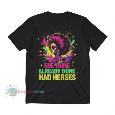 She Done Already Done Had Herses Drag Race LGBT Heavyweight T-Shirt - Black, Size S
